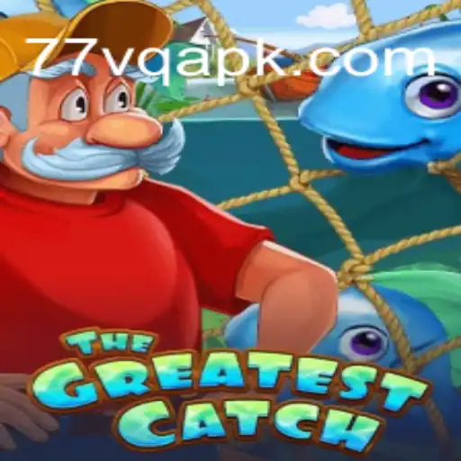 TheGreatestCatch: Descubra a Nova Experiência de Jogo Online com 77VQ.com